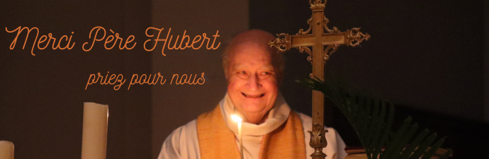 Le père Hubert est mort paisiblement le 18 décembre au matin.